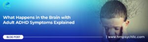 Adult ADHD Symptoms & Management