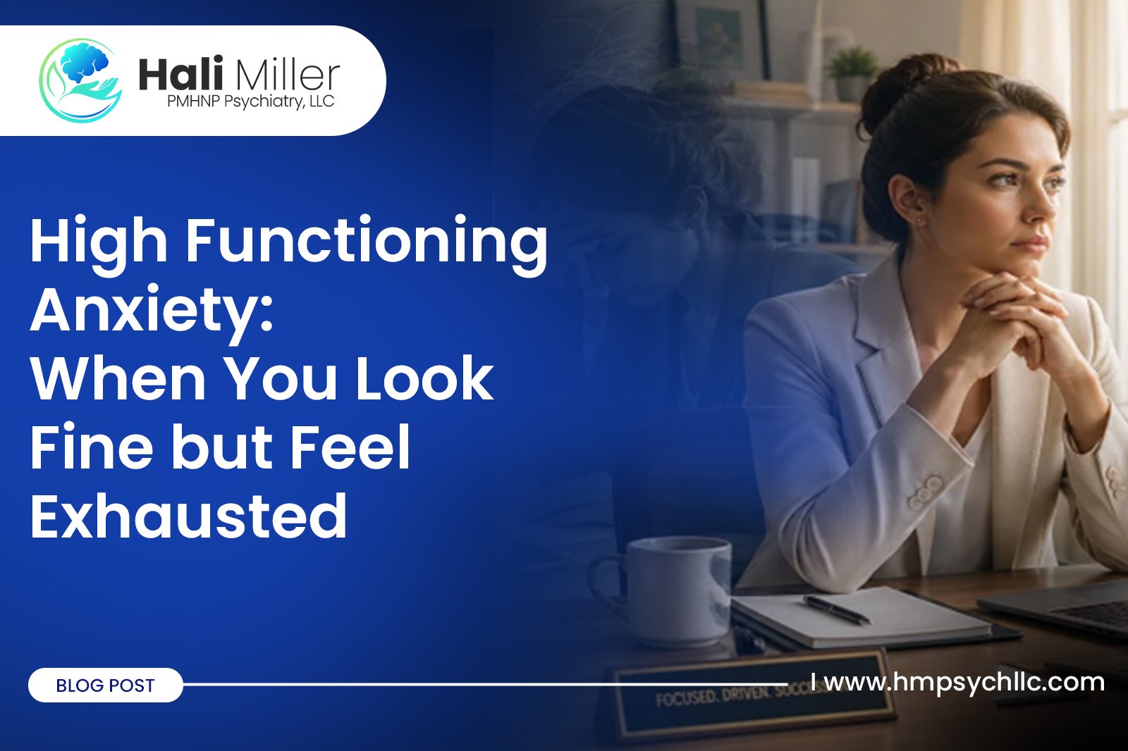 High-Functioning Anxiety: When You Look Fine but Feel Exhausted