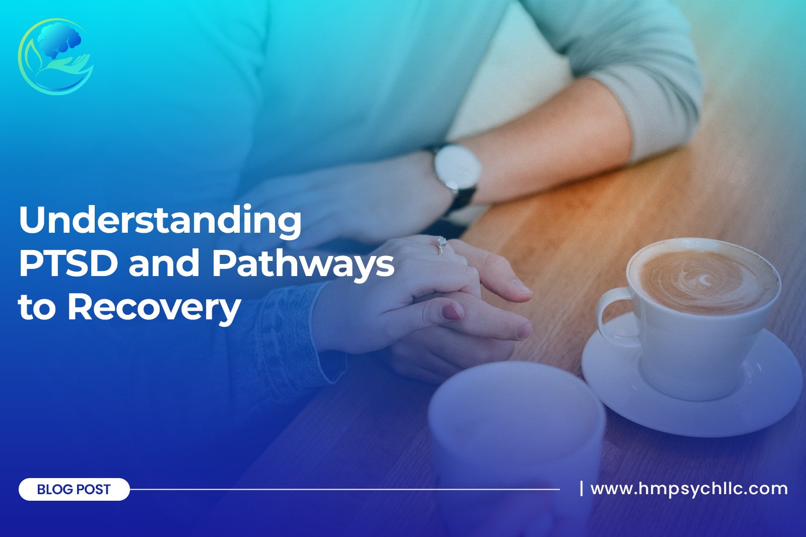 Understanding PTSD and Pathways to Recovery