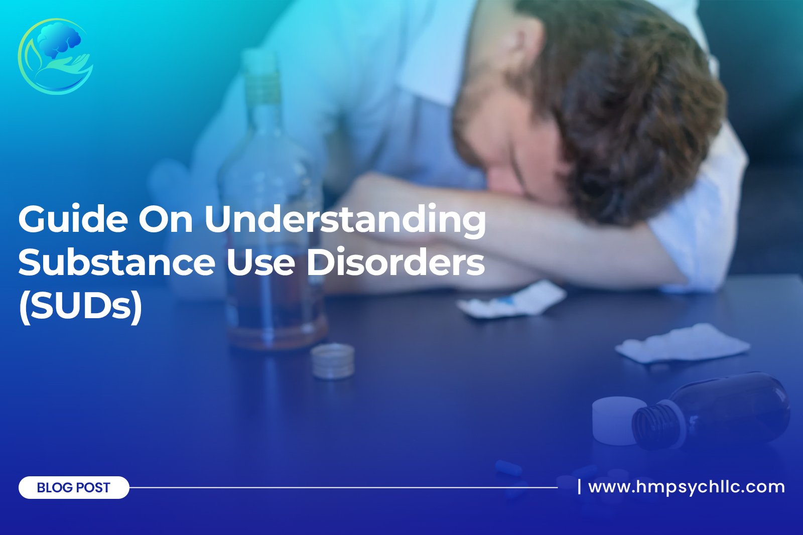 Guide On Understanding Substance Use Disorders (SUDs)
