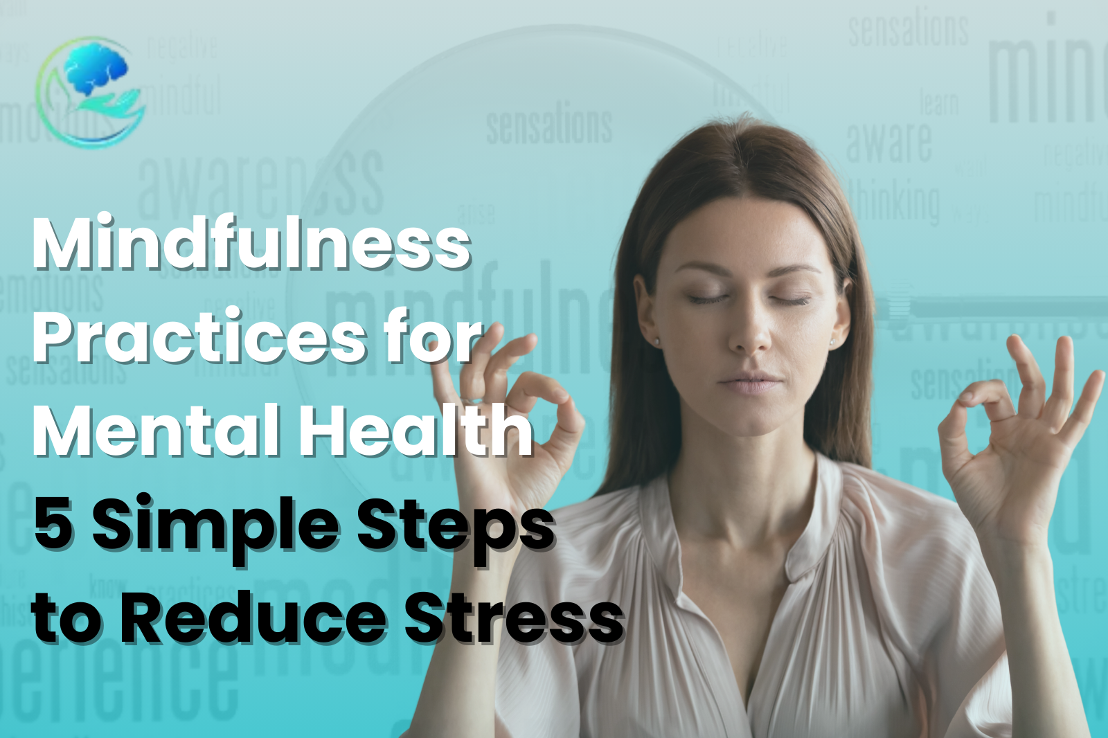 Mindfulness Practices for Stress Reduction: 5 Simple Techniques to Improve Mental Health | Hali Miller Psychiatry