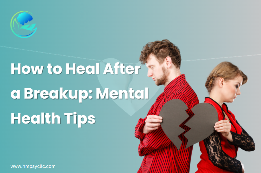 How to Heal After a Breakup: Mental Health Tips