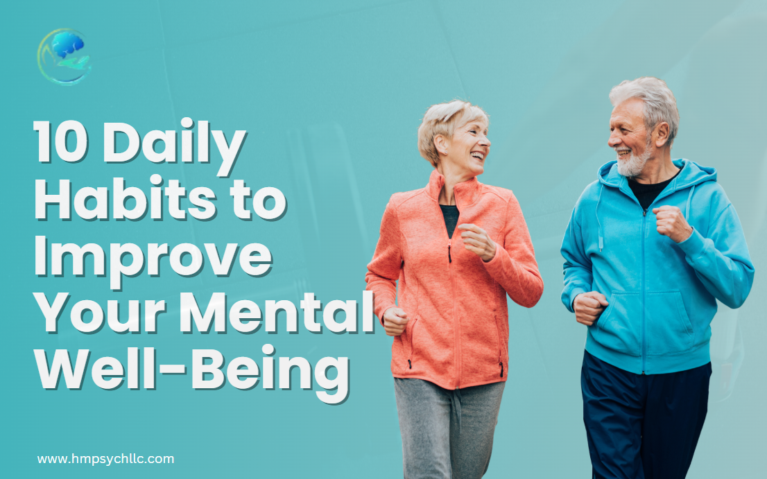 10 Daily Habits to Improve Your Mental Well-Being