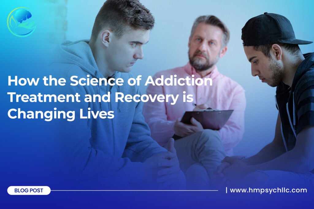 How the Science of Addiction Treatment and Recovery is Changing Lives