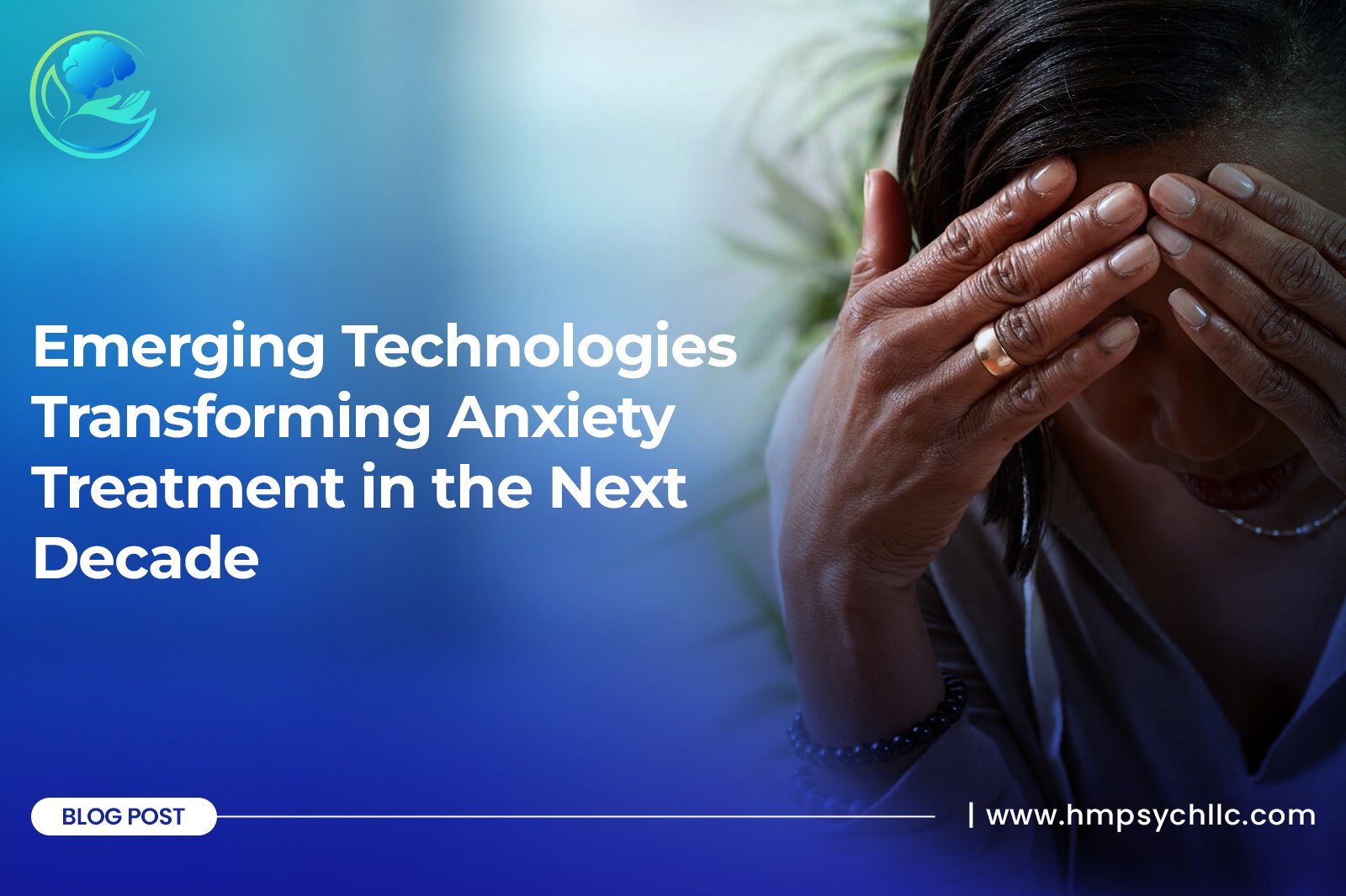 Emerging Technologies Transforming Anxiety Treatment in the Next Decade