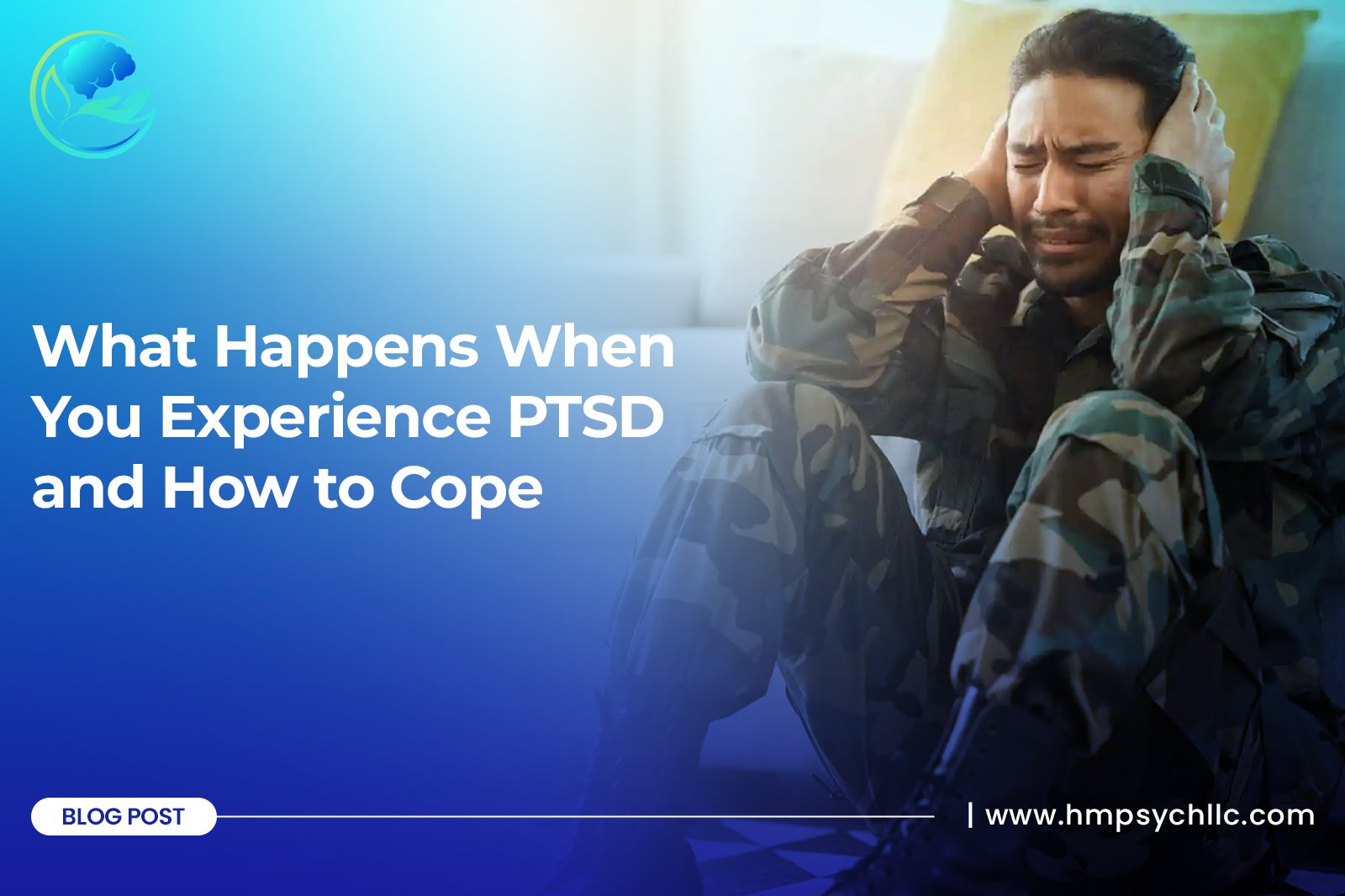 What Happens When You Experience PTSD and How to Cope